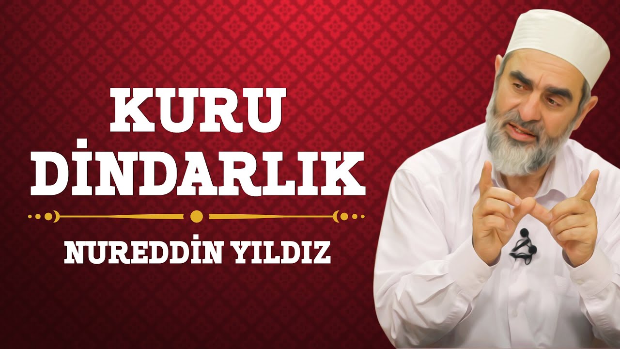 38) Kuru Dindarlık - Nureddin Yıldız - (Hayat Rehberi) - Sosyal Doku Vakfı