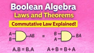 Boolean Algebra Laws and Theorems | Commutative Law Explained| Day 30