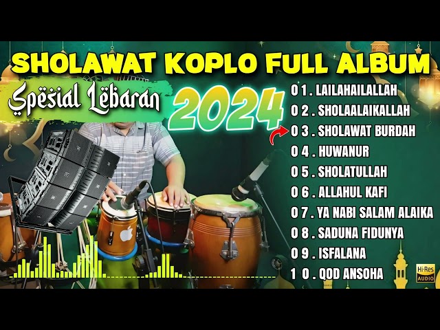 SHOLAWAT KOPLO FULL ALBUM SPESIAL LEBARAN 2024 (SHOLAWAT BURDAH) class=