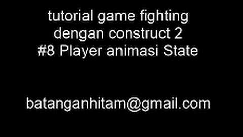 construct 2  tutorial game fighting #8 Player animasi State