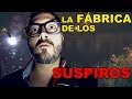 EXPLORACION EN LA FABRICA DE LOS SUSPIROS - ALBERTO DEL ARCO