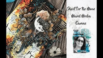 Shoot for the Moon - Mixed Media Canvas  tutorial With Anat
