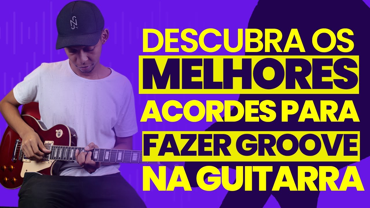DESCUBRA OS MELHORES ACORDES PARA FAZER GROOVE NA GUITARRA | Philipe Reis