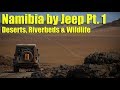 Namibia Deserts, Riverbeds and Wildlife (Epic three year Africa circumnavigation! 33/53)