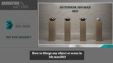 3Ds Max 2023  - How to import or merge objects in your scene | #3dsmaxtutorial #hinditutorial