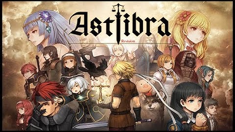 Astlibra Twitch Playthrough Part 1