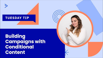 Building Email Campaigns with Conditional Content in 3 minutes