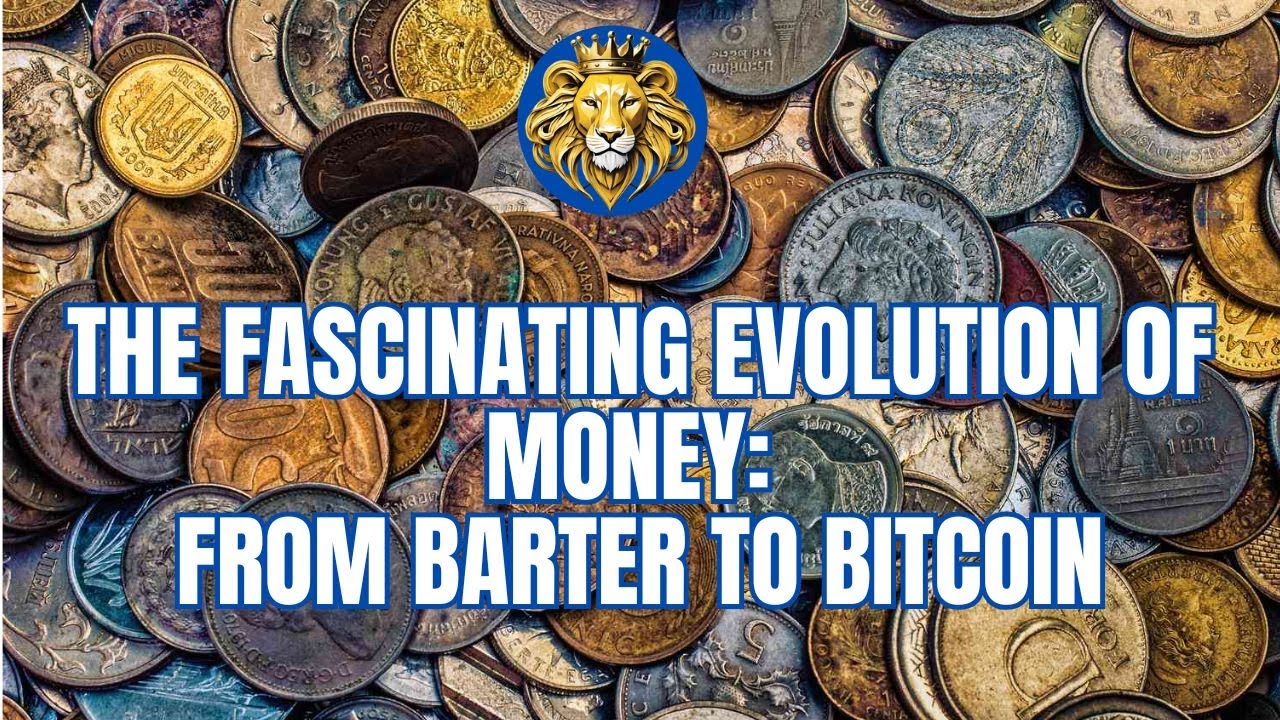 THE FASCINATING EVOLUTION OF MONEY: FROM BARTER TO BITCOIN