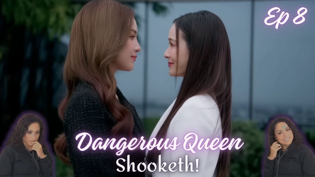 Completely Shook! What a Finale! |Dangerous Queen| คนโปรดของควีน |Episode 8| Reaction