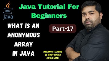 #17 What is  An Anonymous Array in Java?