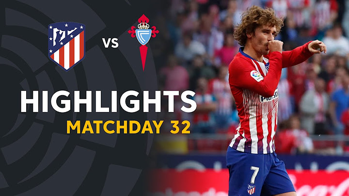 Highlights Atlético de Madrid vs RC Celta (2-0)