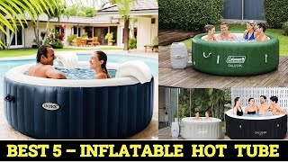 Top 5 Best Inflatable Hot Tubs 2023 - 2024