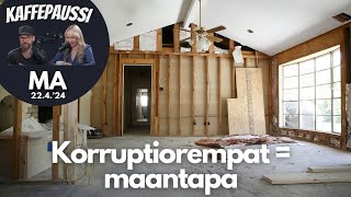 Korruptiorempat = maan tapa | Kaffepaussi | 76