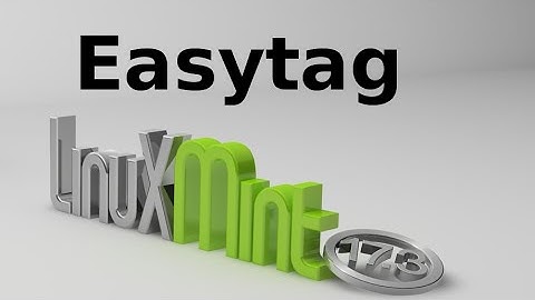 Install Easytag 2.4.1 (audio file meta-data editor) in Linux Mint / Ubuntu via PPA
