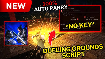 Dueling Grounds Script *NO KEY* | Auto Perfect Parry, 100% Auto Parry | Mobile & PC | OP SCRIPT