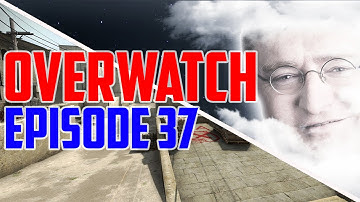 CS:GO - Overwatch #37
