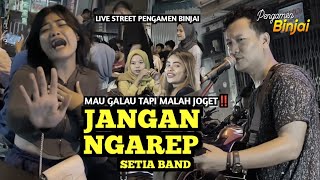 GALAU TAPI JOGET‼️ jangan ngarep - setia band