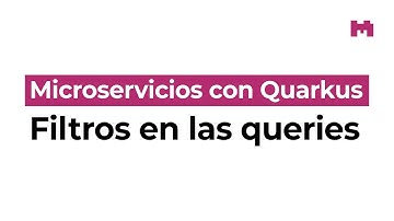 Acceso a datos con Quarkus: Aplicar filtros dinámicos