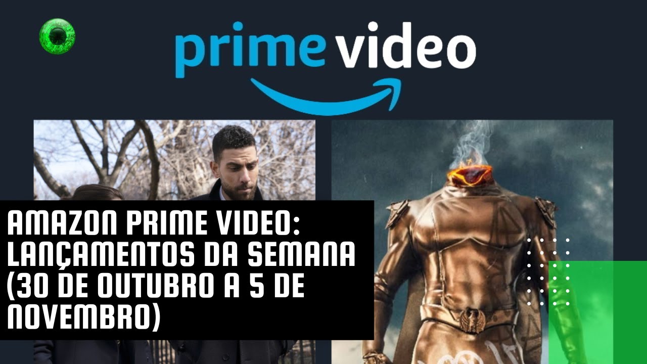 Amazon Prime Video: lançamentos da semana (30 de outubro a 5 de novembro)
