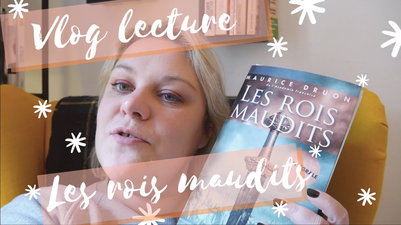Vlog lecture : les rois maudits - YouTube