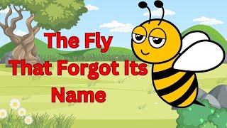 The Fly That Forgot Its Name.#englishstoriesforchildren #moralstories #kidsstories