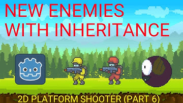 New enemies with inheritance! 2d platform shooter in Godot! (Part 6)