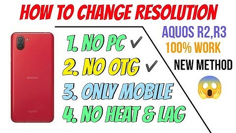 How to Change Aquos R2 and R3 Resolution | Without PC and OTG | New Trick | 100% Working