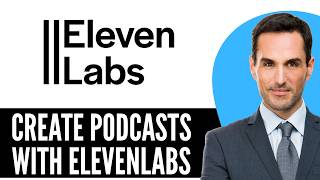 How to Create Podcasts with ElevenLabs (2026) Step-by-Step Full Guide
