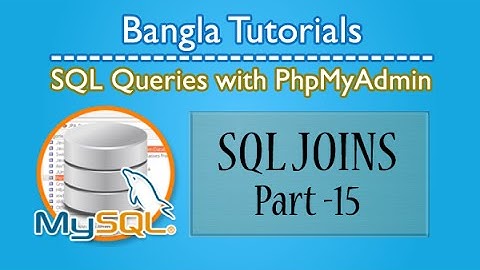 SQL Queries With PhpMyAdmin (Joins)-Part:15