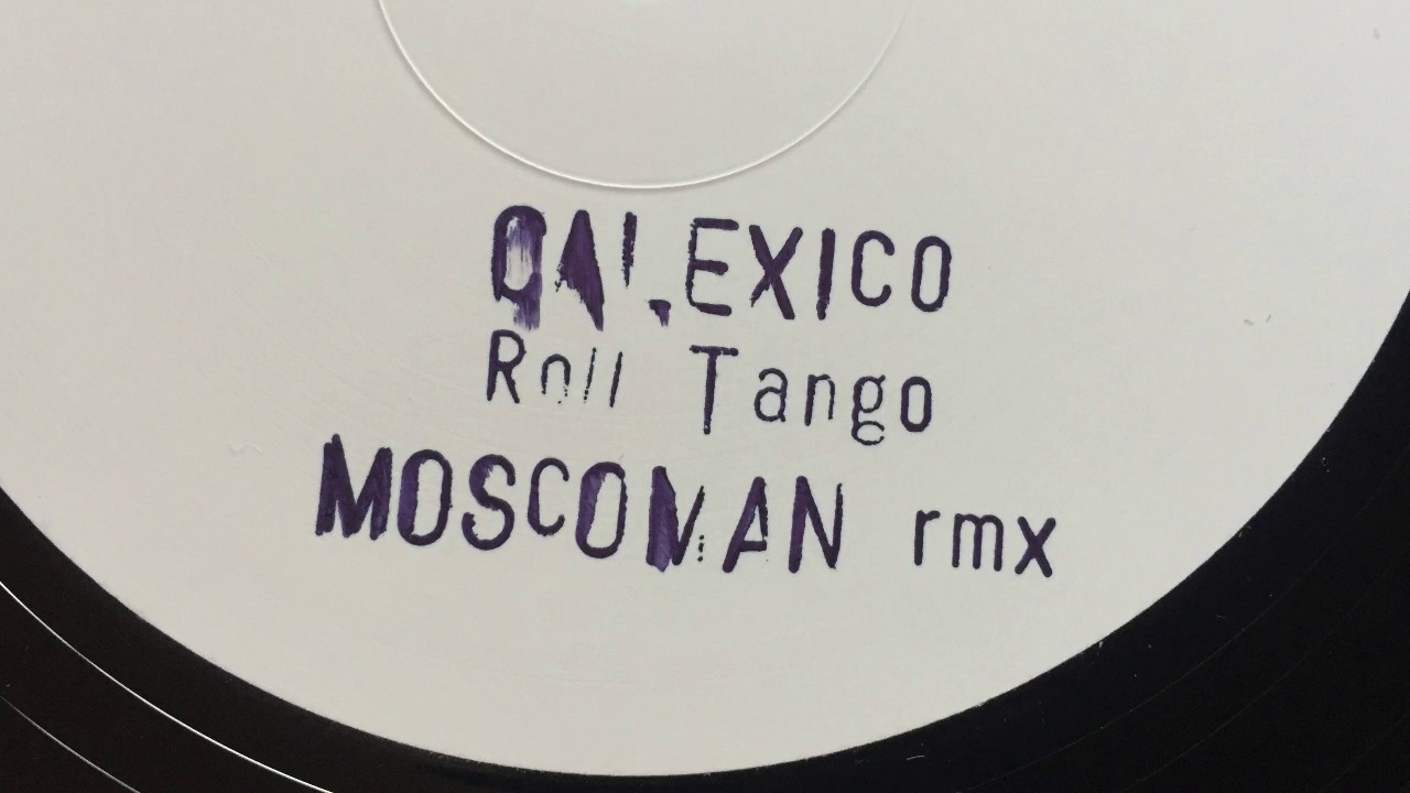 Calexico - Roll Rango (Moscoman Remix)