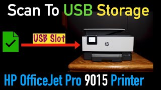 HP OfficeJet Pro 9015 Scan to USB.