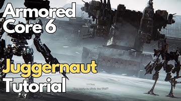 Armored Core 6 - Juggernaut Boss Tutorial