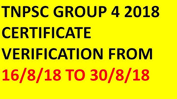 TNPSC GROUP 4 2018 CERTIFICATE VERIFICATION UPDATE