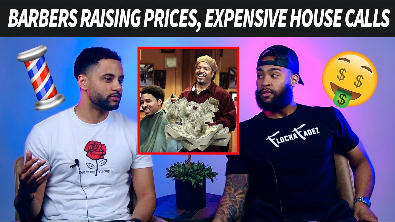 HOUSE CALL PRICES When Should Barbers Raise PRICES? BARBER TALK