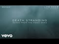 Low Roar - Bones (Official Lyric Video) - from Death Stranding ft. Jófriður