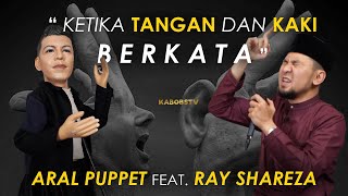 ARAL PUPPET feat RAY SHAREZA - KETIKA TANGAN DAN KAKI BERKATA #RAMADHAN #KABOBSTV #PUASA #RELIGI