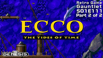RGG S01E136: Ecco: The Tides of Time [GEN] - Part 2/2