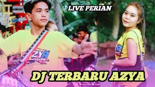 GOYANG DJ FULL DI PERIAN AZYA MUSIK TERBARU