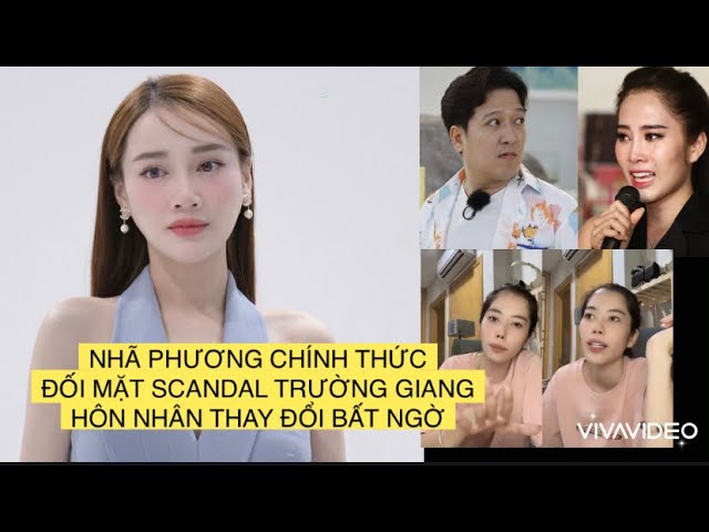 NHÃ PHƯƠNG CHÍNH THỨC ĐỐI MẶT SCANDAL TÌNH ÁI CỦA TRƯỜNG GIANG NAM EM, HÔN NHÂN THAY ĐỔI class=