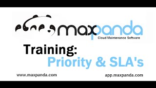 Maxpanda Training Video: Priority & SLA's