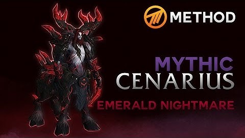 Method vs. Cenarius - Emerald Nightmare Mythic
