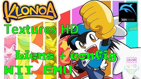 Guide Dolphin Pack Textures HD : Klonoa Wii Gameplay FR Emulation