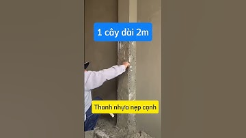 Thanh nhựa nẹp cạnh tô trát tường cho ae thợ xây dựng #nepcanhtuong #thoxay #xaydung #oplatgach #fyp