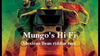 🎤 Mungo's Hi Fi - Mexican Bean Riddim Mix 🔊 2008