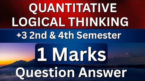 +3 2nd & 4th Semester | Qlt | Quantitative and Logical Thinking | 1 marks |