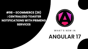 Learn Angular 17 in Arabic | #98 Master Angular: E-Commerce (26): Toaster Notifications with PrimeNG
