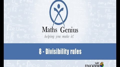 Maths Genius: Episode 8 - Divisibility Rules