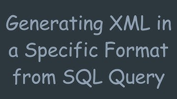 Generating XML in a Specific Format from SQL Query
