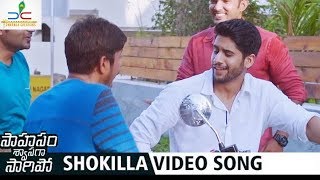 Saahasam Swaasaga Saagipo Movie Songs | Shokilla Video Song | Naga Chaitanya | Manjima Mohan 