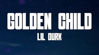 Golden Child (Lyrics) - Lil Durk